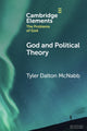 Book cover of: God and Political Theory. By: Tyler Dalton McNabb