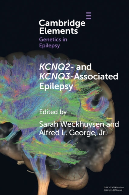 Book cover of: KCNQ2- and KCNQ3-Associated Epilepsy. By: Sarah Weckhuysen