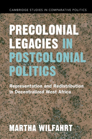Precolonial Legacies in Postcolonial Politics