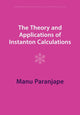 Book cover of: Theory and Applications of Instanton Calculations. By: Manu Paranjape
