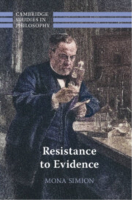 Book cover of: Resistance to Evidence