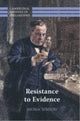 Book cover of: Resistance to Evidence