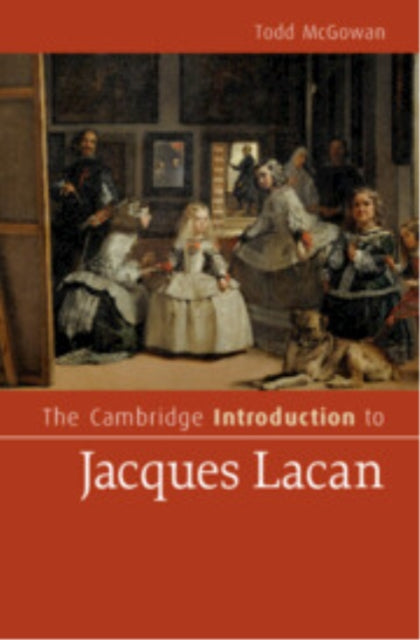 The Cambridge Introduction to Jacques Lacan