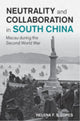 Book cover of: Neutrality and Collaboration in South China. By: Helena Ferreira Santos Lopes