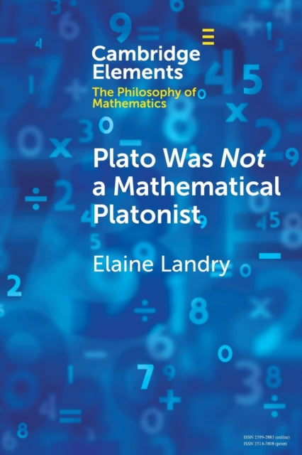 Book cover of: Plato Was Not a Mathematical Platonist. By: Elaine Landry