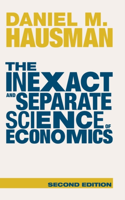 Book cover of: Inexact and Separate Science of Economics. By: Daniel M. Hausman