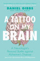 Book cover of: Tattoo on my Brain. By: Daniel Gibbs