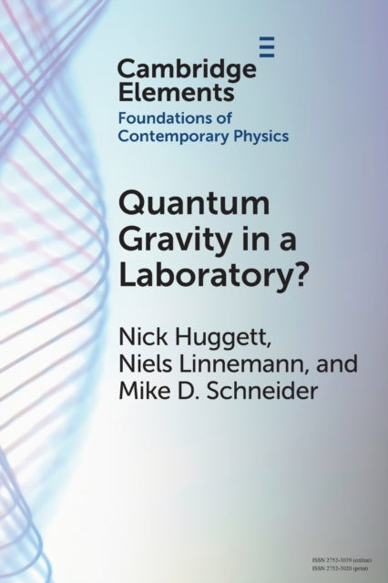Book cover of: Quantum Gravity in a Laboratory?. By: Nick Huggett