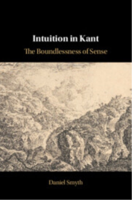 Book cover of: Intuition in Kant. By: Daniel Smyth