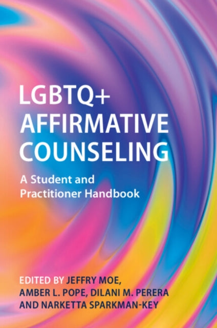 Book cover of: LGBTQ+ Affirmative Counseling. By: Jeffry Moe