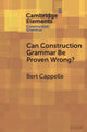 Book cover of: Can Construction Grammar Be Proven Wrong?. By: Bert Cappelle