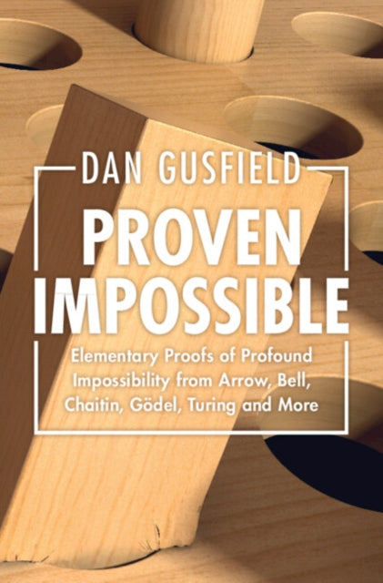 Book cover of: Proven Impossible. By: Dan Gusfield