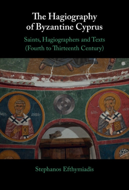 Book cover of: Hagiography of Byzantine Cyprus