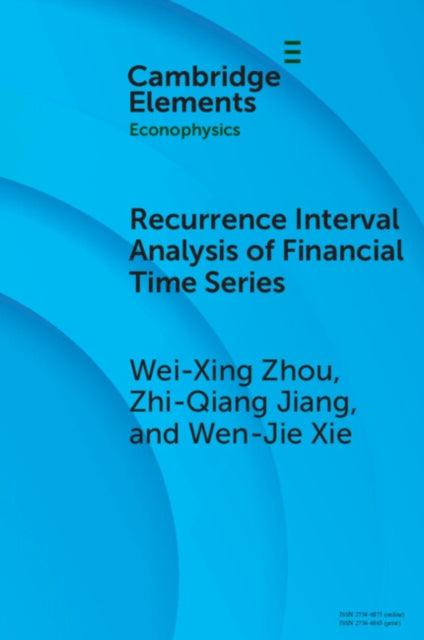 Book cover of: Recurrence Interval Analysis of Financial Time Series. By: Wei-Xing Zhou