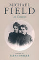 Book cover of: Michael Field in Context