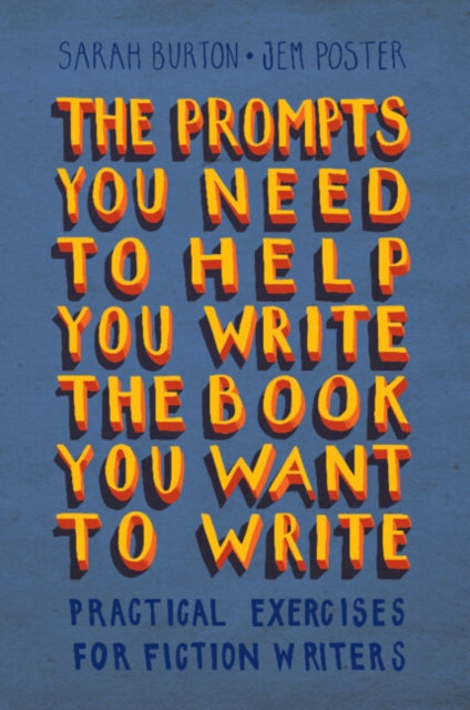 Book cover of: Prompts You Need to Help You Write the Book You Want to Write
