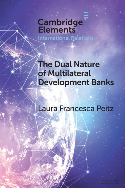 Book cover of: Dual Nature of Multilateral Development Banks. By: Laura Francesca Peitz