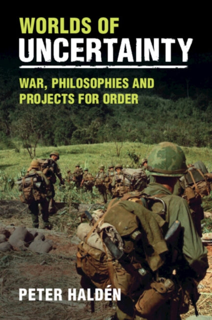 Book cover of: Worlds of Uncertainty. By: Peter Haldén