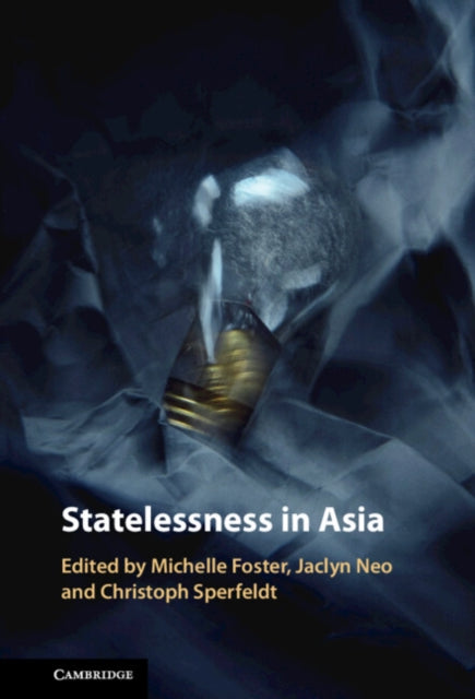 Book cover of: Statelessness in Asia. By: Michelle Foster
