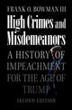 Book cover of: High Crimes and Misdemeanors. By: Frank O. Bowman III