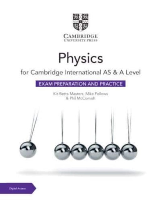 Book cover of: Cambridge International AS & A Level Physics Exam Preparation and Practice with Digital Access (2 Years)