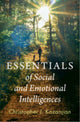 Book cover of: Essentials of Social and Emotional Intelligences. By: Christopher J. Kazanjian