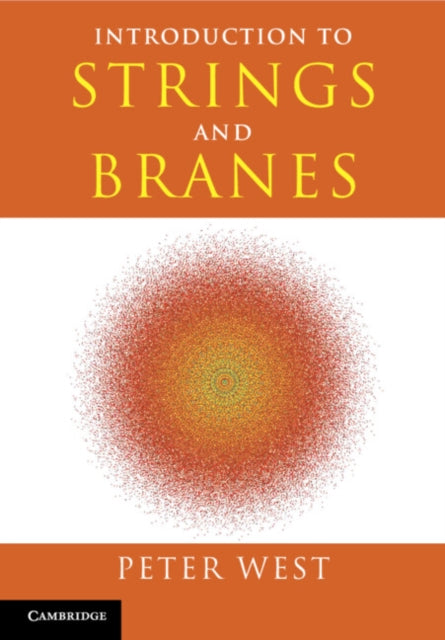 Book cover of: Introduction to Strings and Branes. By: Peter West