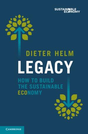 Legacy, How to Build the Sustainable Economy