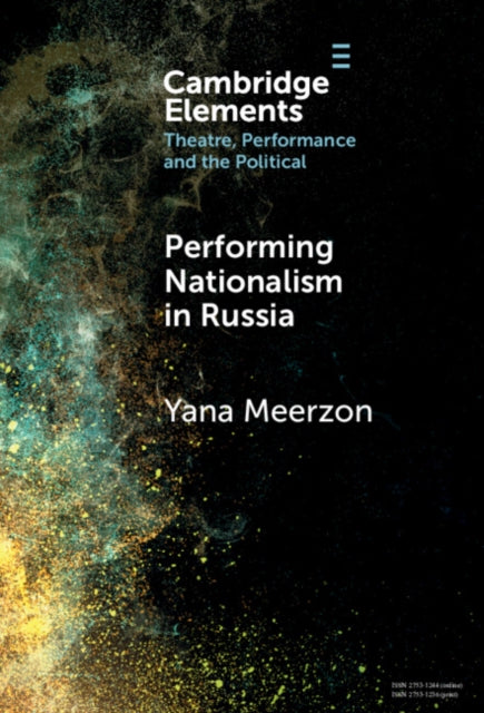 Book cover of: Performing Nationalism in Russia. By: Yana Meerzon