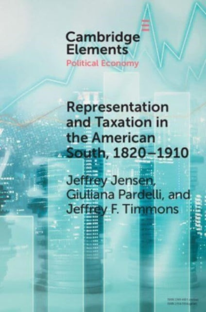 Book cover of: Representation and Taxation in the American South, 1820–1910