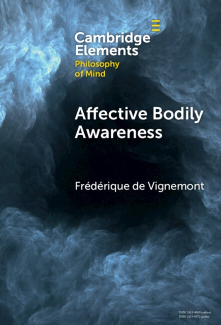 Book cover of: Affective Bodily Awareness. By: Frédérique de Vignemont
