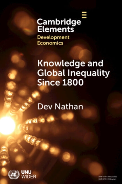 Book cover of: Knowledge and Global Inequality Since 1800
