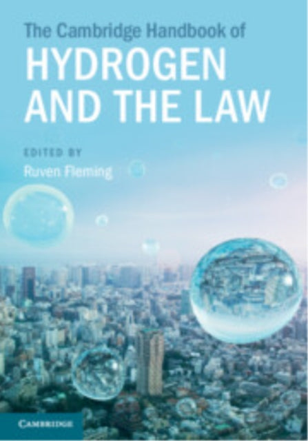 Book cover of: Cambridge Handbook of Hydrogen and the Law. By: Ruven Fleming
