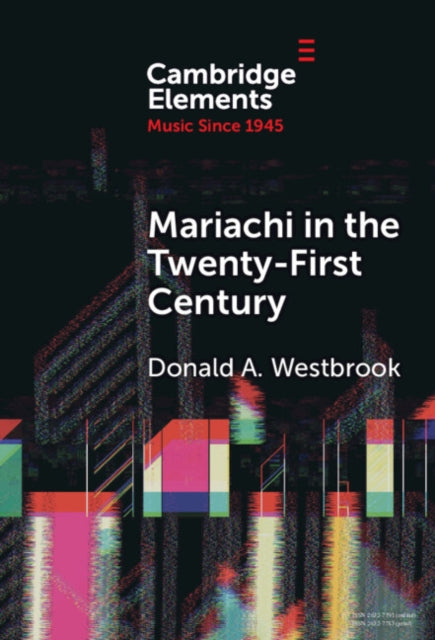 Book cover of: Mariachi in the Twenty-First Century. By: Donald A. Westbrook