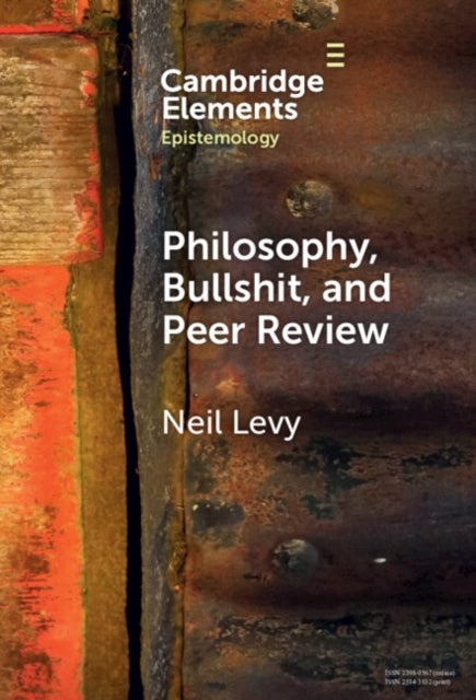 Book cover of: Philosophy, Bullshit, and Peer Review. By: Neil Levy