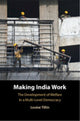 Book cover of: Making India Work. By: Louise Tillin