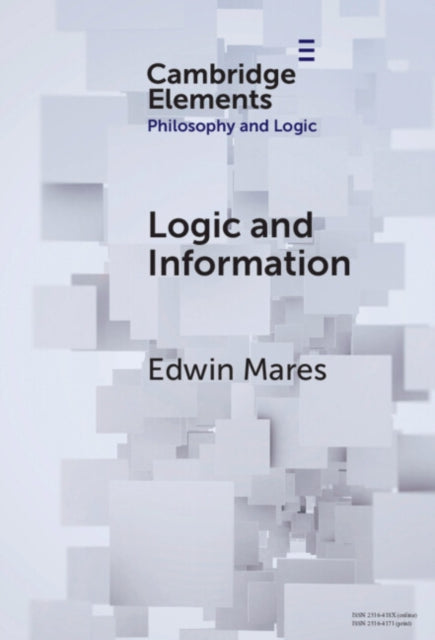 Book cover of: Logic and Information. By: Edwin Mares