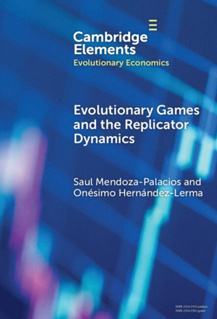 Book cover of: Evolutionary Games and the Replicator Dynamics. By: Saul Mendoza-Palacios