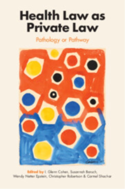 Book cover of: Health Law as Private Law. By: I. Glenn Cohen