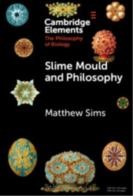 Book cover of: Slime Mould and Philosophy. By: Matthew Sims