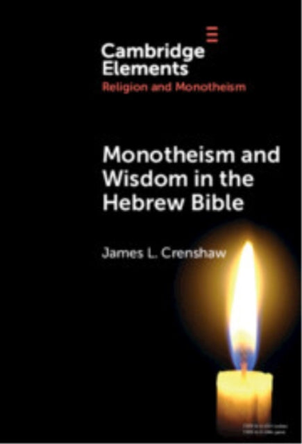 Book cover of: Monotheism and Wisdom in the Hebrew Bible. By: James L. Crenshaw