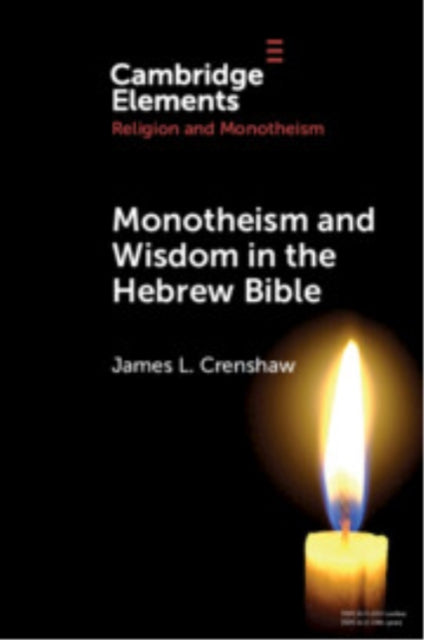 Book cover of: Monotheism and Wisdom in the Hebrew Bible. By: James L. Crenshaw