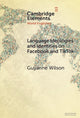 Book cover of: Language Ideologies and Identities on Facebook and TikTok. By: Guyanne Wilson