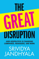 Book cover of: Great Disruption. By: Srividya Jandhyala