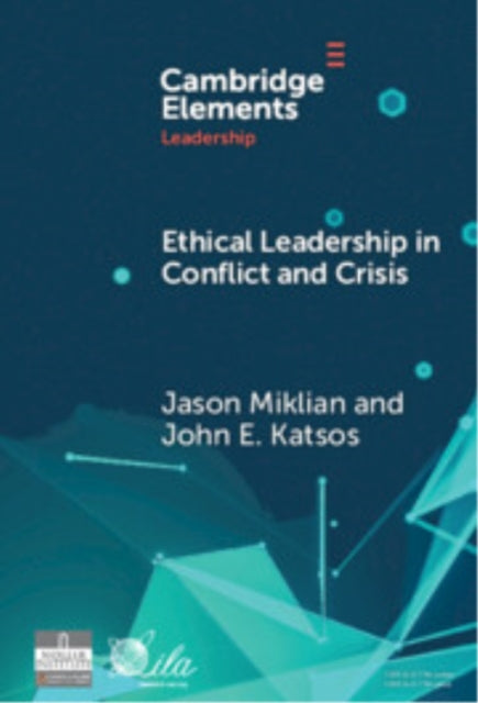 Book cover of: Ethical Leadership in Conflict and Crisis. By: Jason Miklian