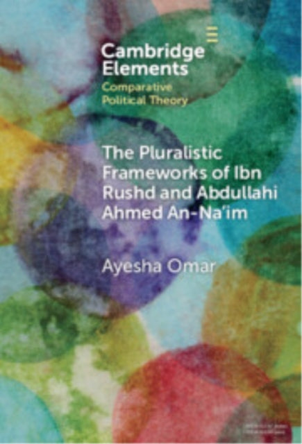 The Pluralistic Frameworks of Ibn Rushd and Abdullahi Ahmed An-Na'im
