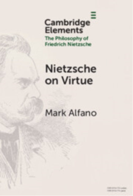 Book cover of: Nietzsche on Virtue. By: Mark Alfano
