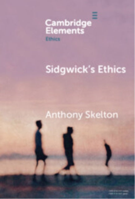 Book cover of: Sidgwick's Ethics