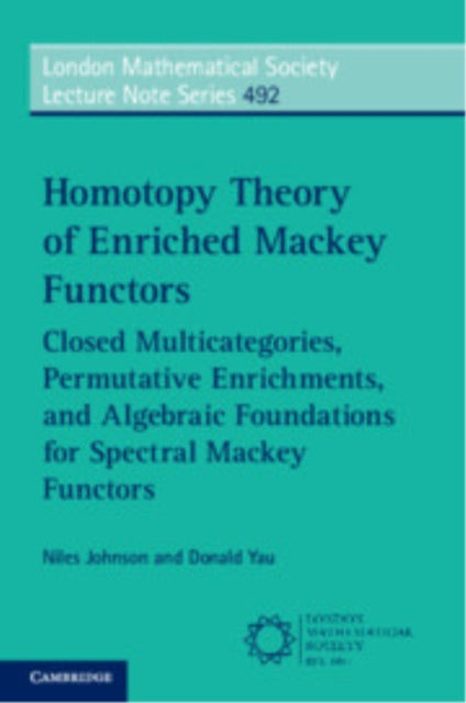 Book cover of: Homotopy Theory of Enriched Mackey Functors. By: Niles Johnson