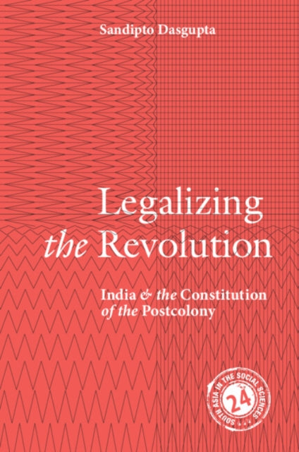 Book cover of: Legalizing the Revolution